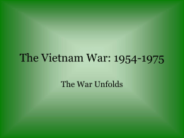 The Vietnam War: 1954-1975 The War Unfolds