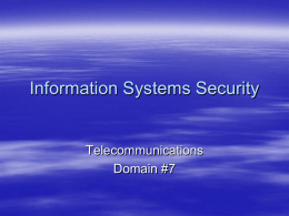 Information Systems Security Telecommunications Domain #7