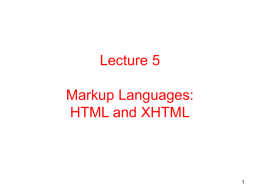 Lecture 5 Markup Languages: HTML and XHTML 1