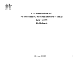 6.11s Notes for Lecture 3 June 14, 2006 J.L. Kirtley Jr.