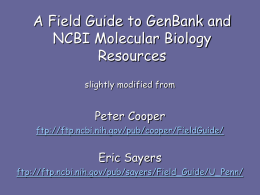 A Field Guide to GenBank and NCBI Molecular Biology Resources Peter Cooper