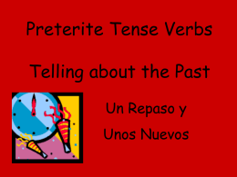 Preterite Tense Verbs Telling about the Past Un Repaso y Unos Nuevos