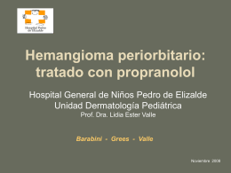 Hemangioma periorbitario: tratado con propranolol Hospital General de Niños Pedro de Elizalde