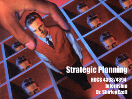 Strategic Planning HDCS 4393/4394 Internship Dr. Shirley Ezell