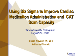 Using Six Sigma to Improve Cardiac Medication Administration and  CAT