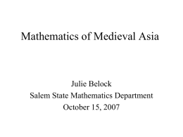 Mathematics of Medieval Asia Julie Belock Salem State Mathematics Department October 15, 2007