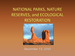 NATIONAL PARKS, NATURE RESERVES, and ECOLOGICAL RESTORATION December 13, 2010