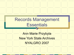 Records Management Essentials Ann Marie Przybyla New York State Archives