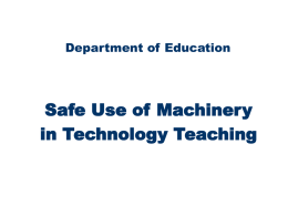 Safe Use of Machinery in Technology Teaching Department of Education
