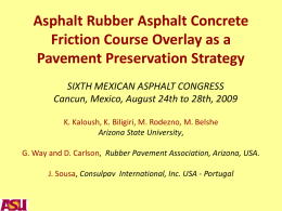 Asphalt Rubber Asphalt Concrete Friction Course Overlay as a Pavement Preservation Strategy
