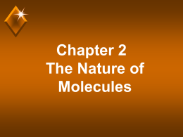 Chapter 2 The Nature of Molecules