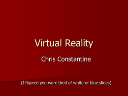 Virtual Reality Chris Constantine