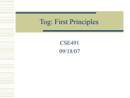Tog: First Principles CSE491 09/18/07