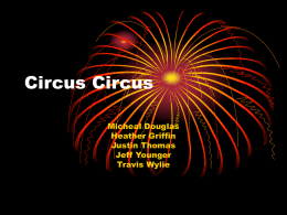 Circus Circus Micheal Douglas Heather Griffin Justin Thomas