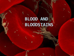 BLOOD AND BLOODSTAINS