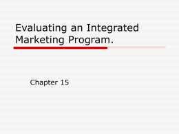 Evaluating an Integrated Marketing Program. Chapter 15