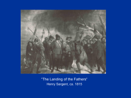 “The Landing of the Fathers“ Henry Sargent, ca. 1815