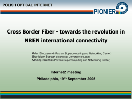 PIONIER Cross Border Fiber - towards the revolution in NREN international connectivity