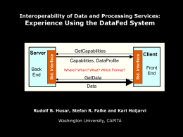 Experience Using the DataFed System Interoperability of Data and Processing Services: Server Client