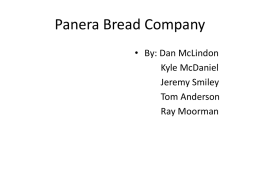 Panera Bread Company • By: Dan McLindon Kyle McDaniel Jeremy Smiley