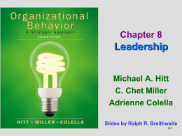 Leadership Chapter 8 Michael A. Hitt C. Chet Miller