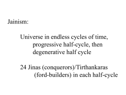 Jainism: Universe in endless cycles of time, progressive half-cycle, then degenerative half cycle