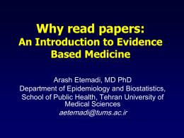 Why read papers: An Introduction to Evidence Based Medicine