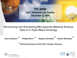 PV 2009 Structuring and Visualizing Microgravity Material Science ESA, Villafranca del Castillo