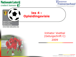 les 4 : Opleidingsvisie Initiator Voetbal (Getuigschrift C)