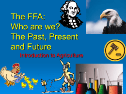 The FFA: Who are we? The Past, Present and Future