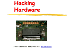 Hacking Hardware  Sam Bowne