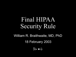 Final HIPAA Security Rule PwC William R. Braithwaite, MD, PhD