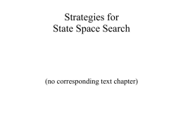 Strategies for State Space Search (no corresponding text chapter)