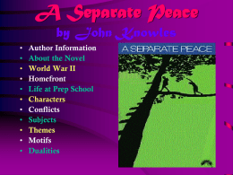 A Separate Peace by John Knowles Author Information Homefront