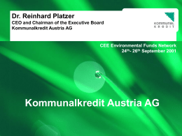 Kommunalkredit Austria AG Dr. Reinhard Platzer CEE Environmental Funds Network