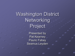 Washington District Networking Project Presented by