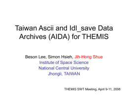 Taiwan Ascii and Idl_save Data Archives (AIDA) for THEMIS Jih-Hong Shue