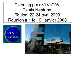 Planning pour VLVnT08, Palais Neptune, Toulon; 22-24 avril 2008