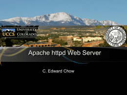 Apache httpd Web Server C. Edward Chow