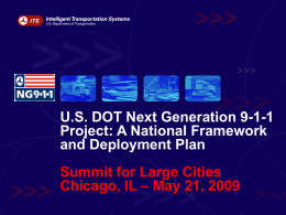 U.S. DOT Next Generation 9-1-1 Project: A National Framework and Deployment Plan