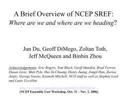 A Brief Overview of NCEP SREF: ?