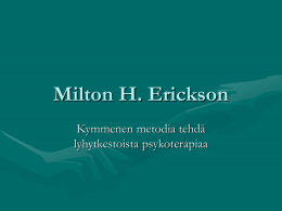 Milton H. Erickson Kymmenen metodia tehdä lyhytkestoista psykoterapiaa