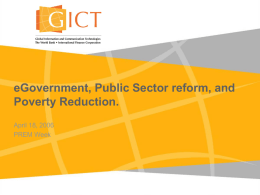eGovernment, Public Sector reform, and Poverty Reduction. April 18, 2006 PREM Week