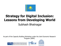 Strategy for Digital Inclusion: Lessons from Developing World Subhash Bhatnagar