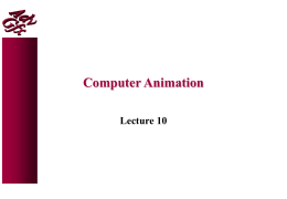Computer Animation Lecture 10