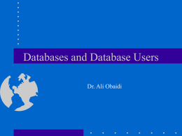 Databases and Database Users Dr. Ali Obaidi