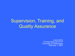 Supervision, Training, and Quality Assurance Lonny Born TA Hserv/Epi 544 W’ 07