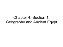 Chapter 4, Section 1: Geography and Ancient Egypt