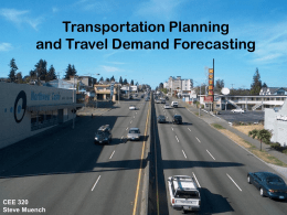 Transportation Planning and Travel Demand Forecasting CEE 320 Steve Muench