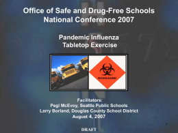 Office of Safe and Drug-Free Schools National Conference 2007 Pandemic Influenza Tabletop Exercise